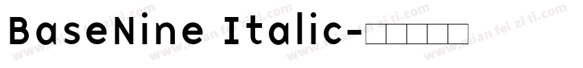 BaseNine Italic字体转换
